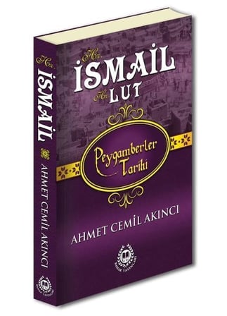 Peygamberler Tarihi - Hz. İsmail-Hz. Lut (Ciltli)