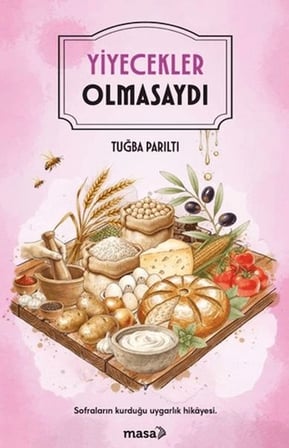 Yiyecekler Olmasaydı