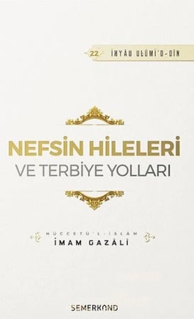 Nefsin Hileleri ve Terbiye Yolları 