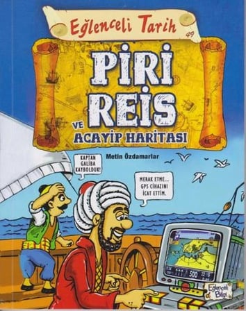 Eğlenceli Tarih 49 - Piri Reis ve Acayip Haritası