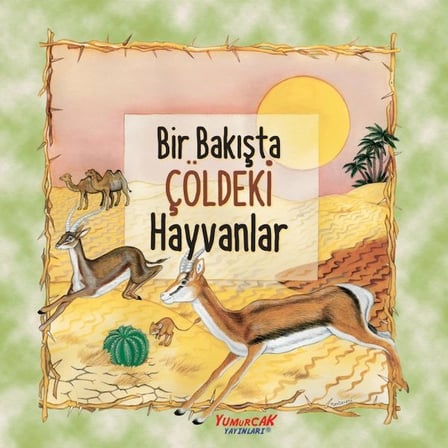 Kapsulavm Bir Bakışta Çöldeki Hayvanlar Bilim ve Teknik Kitapları Karton Kapak 20 Sayfa