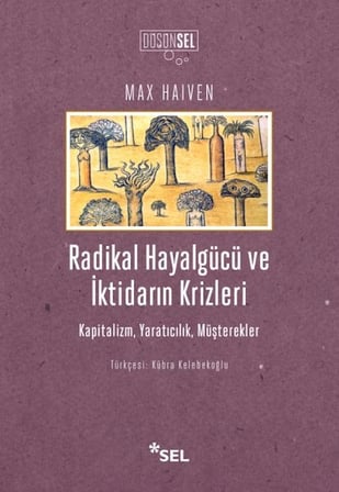 Radikal Hayalgücüve İktidarın Krizleri