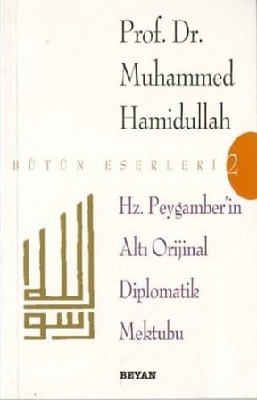 Hz. Peygamber'in Altı Orijinal Diplomatik Mektubu
