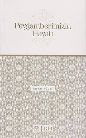 Peygamberimizin Hayatı