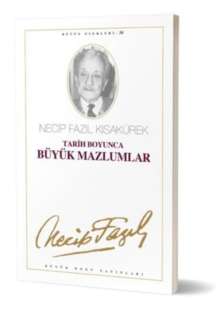 Tarih Boyunca Büyük Mazlumlar Necip Fazıl Bütün Eserleri Cilt 28