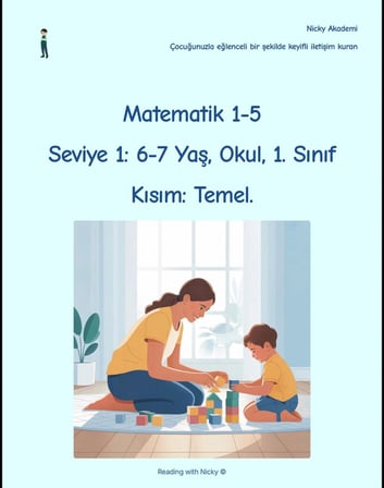 Matematik 1-5 Seviye 1:6-7 Yaş Kısım :Temel.