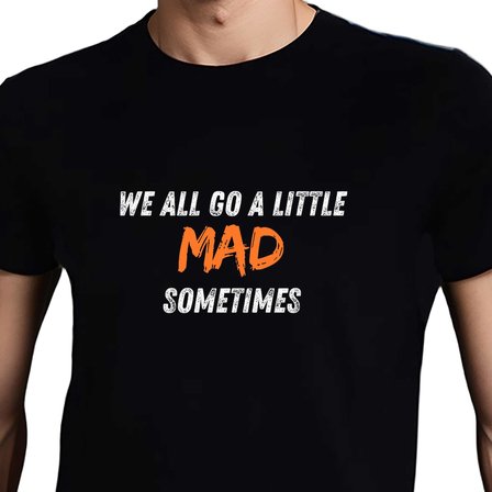 MAD SOMETIMES T-SHIRT (XXL)