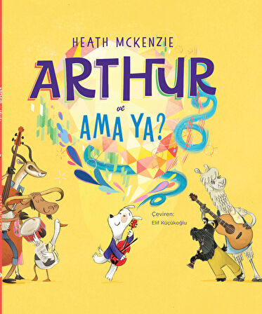 Arthur ve Ama Ya? Resimli Hikâye Kitabı