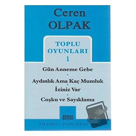 Toplu Oyunları 1- Gün Anneme Gebe -Aydınlık Ama Kaç Mumluk - İziniz Var -Coşku ve Sayıklama