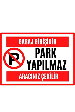 Garaj Kapısı Park Etmek Yasaktır Uyarı Ikaz Levhası Pvc Kaplama A4