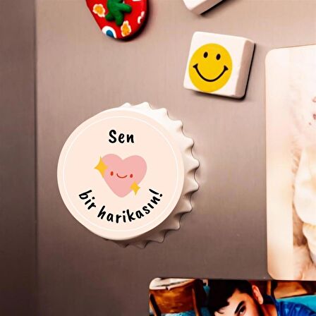 Sen Bir Harikasın Baskılı Magnet Açacak