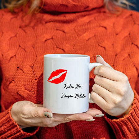 Kadın Herzaman Haklı Tasarımlı Kupa Bardak