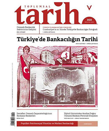 Toplumsal Tarih Dergisi 368 Ağustos 2024