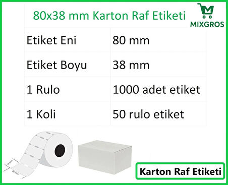 80x38 mm Karton Termal Raf Reyon Etiketi 1 Rulo: 1000 Adet Etiket 1 Koli: 50 Rulo Etiket
