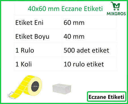 40x60 Termal Eczane İlaç Etiketi Sarı Zemin 1 Rulo: 500 Adet Etiket 1 Koli: 10 Rulo Etiket