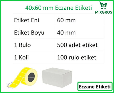 40x60 Termal Eczane İlaç Etiketi Sarı Zemin 1 Rulo: 500 Adet Etiket 1 Koli: 100 Rulo Etiket