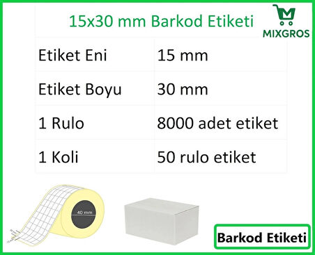 15x30 mm Termal 5'li Ürün Barkod Etiketi 1 Rulo: 8000 Adet Etiket 1 Koli: 50 Rulo Etiket