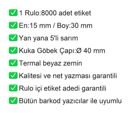 15x30 mm Termal 5'li Ürün Barkod Etiketi 1 Rulo:8000 Adet Etiket