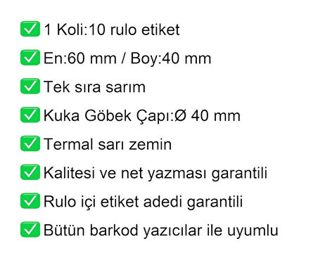 40x60 Termal Eczane Etiketi Sarı Zemin 1 Rulo:500 Adet Etiket 1 Koli:10 Rulo Etiket