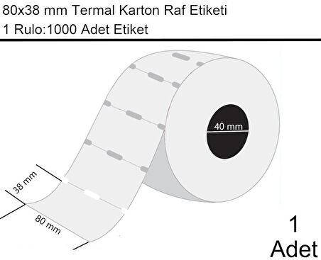 80x38 mm Karton Termal Raf Reyon Etiketi 1 Rulo:1000 Adet Etiket