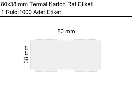 80x38 mm Karton Termal Raf Reyon Etiketi 1 Rulo:1000 Adet Etiket