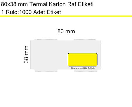 80x38 mm Karton Termal Raf Reyon Etiketi Sarı Çerçeveli 1 Rulo: 1000 Adet Etiket