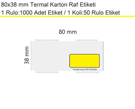 80x38 mm Karton Termal Raf Reyon Etiketi Sarı Çerçeveli 1 Rulo: 1000 Adet Etiket 1 Koli: 50 Rulo Etiket