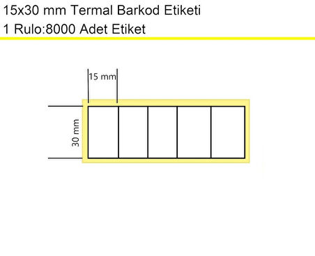 15x30 mm Termal 5'li Ürün Barkod Etiketi 1 Rulo: 8000 Adet Etiket