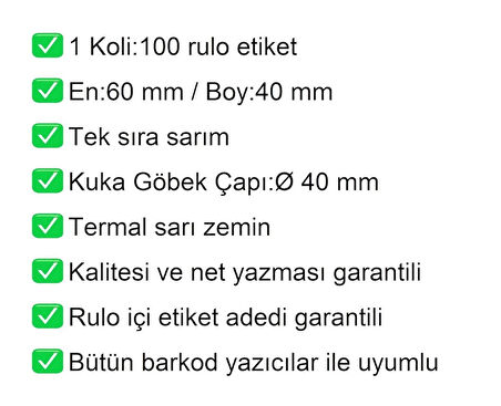 40x60 Termal Eczane Etiketi Sarı Zemin 1 Rulo: 500 Adet Etiket 1 Koli: 100 Rulo Etiket