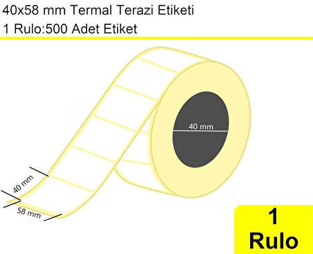 40x58 mm Termal Terazi Etiketi 1 Rulo: 500 Adet Etiket