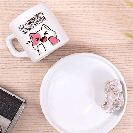 Hiç Olmadığım Kadar İyiyim Tasarımlı Sevimli Kedi Türk Kahve Fincanı – Hediyelik Tekli Fincan