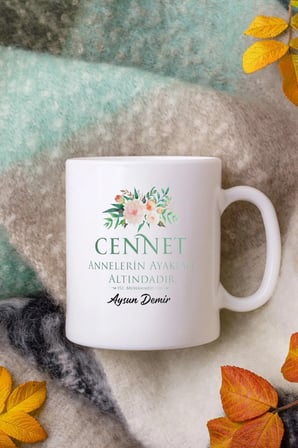 Alya Gift Shop Kişiye Özel Cennet Annelerin Ayaklarının Altındadır Kupa Bardak