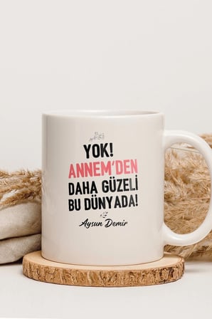 Alya Gift Shop Kişiye Özel Yok Annemden Daha Güzeli Kupa Bardak
