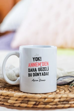 Alya Gift Shop Kişiye Özel Yok Annemden Daha Güzeli Kupa Bardak