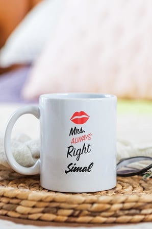 Alya Gift Shop Kişiye Özel Mrs. Always Right Kupa Bardak