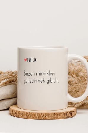 Alya Gift Shop Kişiye Özel Annelik Bazen Mimikleri Geliştirmek Gibidir Kupa Bardak