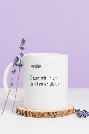 Alya Gift Shop Kişiye Özel Annelik Bazen Mimikleri Geliştirmek Gibidir Kupa Bardak