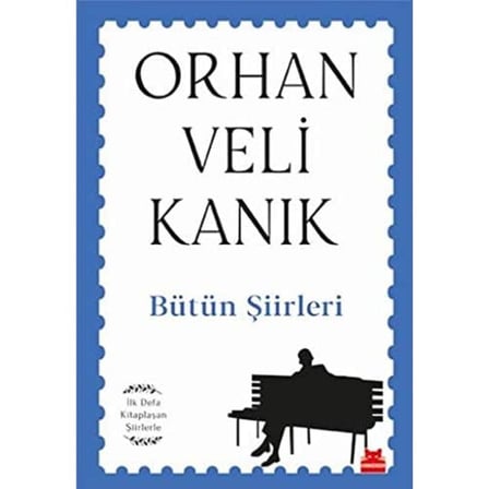 Şiirleri: İlk Defa Kitaplaşan Şiirlerle