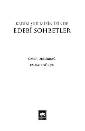 Şiirimizin İzinde Edebi Sohbetler / Ömer Demirbağ - Emrah Gökçe