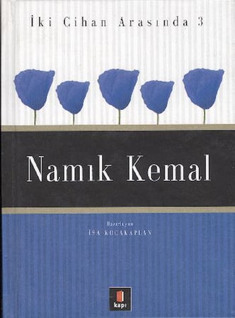 Namık Kemal İki Cihan Arasında 3