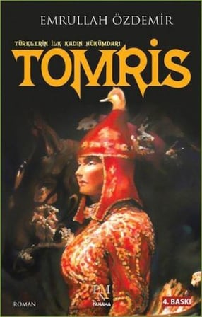 Türklerin İlk Kadın Hükümdarı - Tomris