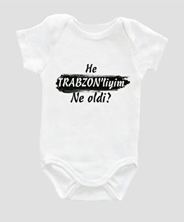 Organik %100 Pamuk He Trabzonliyim Ne oldu Bebek Body ZBN089