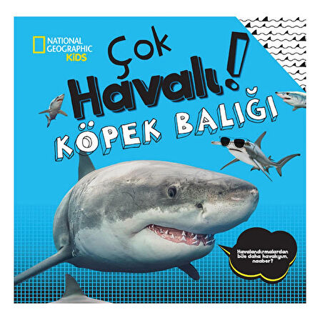 National Geographic Kids Çok Havalı Köpek Balığı Çocuk Kitap