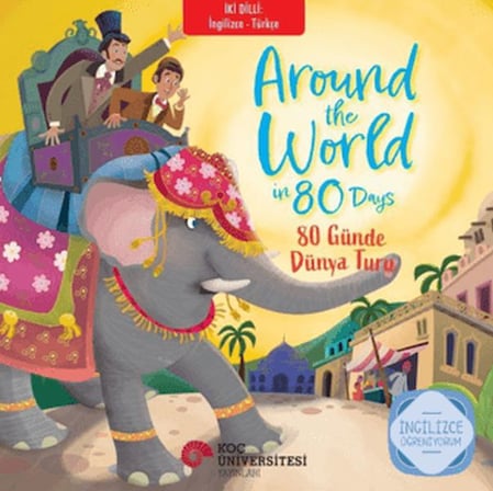 İki Dilli : İngilizce-Türkçe Around The World İn 80 Days - 80 Günde Dünya Turu