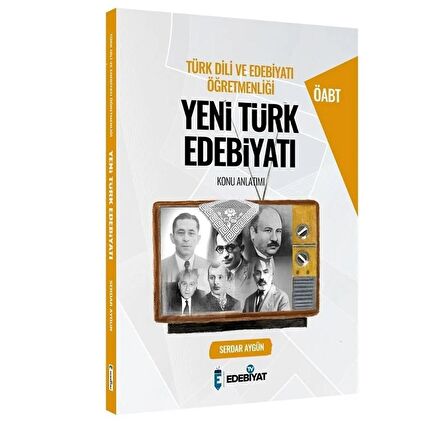 Edebiyat TV ÖABT Türk Dili ve Edebiyatı Yeni Türk Edebiyatı Konu Anlatımı - Serdar Aygün Edebiyat TV Yayınları