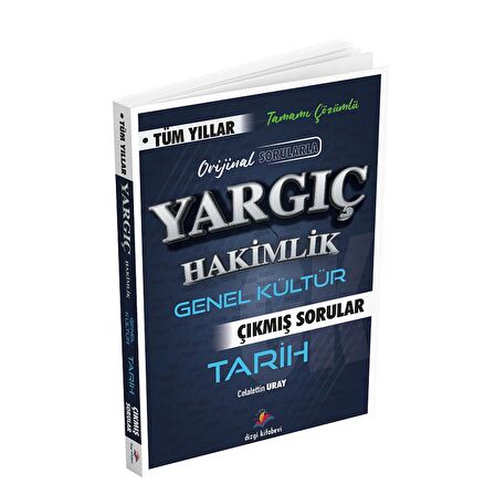 Dizgi Kitap Hakimlik YARGIÇ Tarih Çıkmış Sorular Çözümlü - Celalettin Uray Dizgi Kitap