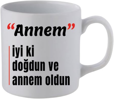 Anneye Doğum Günü Hediyesi Beyaz Kupa Bardak - Seramik Çay, Kahve Hediyelik Bardağı, LH072936429378462342111