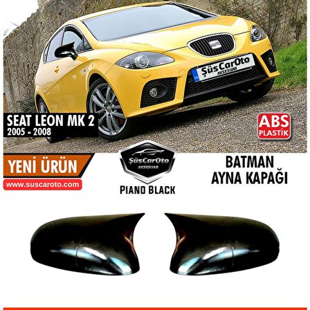 Seat Leon Mk2 2005-2008 Makyajsız Kasa İle Uyumlu Batman Yarasa Ayna Kapağı Piano Black ABS Plastik