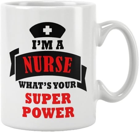 Hemşire Hediye I'm A Nurse Whats Your Super Power Baskılı Kupa Bardak, QBM1183