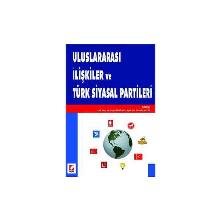 Uluslararası İlişkiler ve Türk Siyasal Partileri Nejat Doğan 2006/02